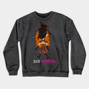 Still Normal Crewneck Sweatshirt